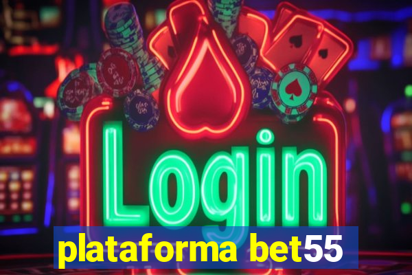 plataforma bet55